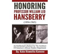 Kaba Hiawatha Kam Honoring Professor William Leo Hansberry (1894-19 (Tascabile)