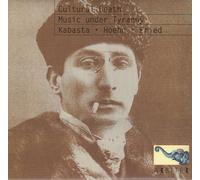 Kabasta, Oswald/ Hoehn, Alfred/ Fried, Oskar - Cultural Death: Music Under Tyranny