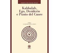 Kabbalah, ego, desiderio e punto del cuore