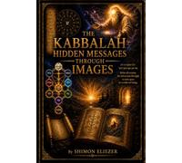 KABBALAH: HIDDEN MESSAGES THROUGH IMAGES