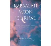 Kabbalah Moon Journal: Living in Rhythm with the Months- Expanded Spring Edition