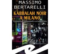 Kabbalah noir a Milano. Il vicequestore Tombamasselli e un'indagine nera [Paperb