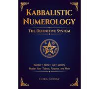 Kabbalistic Numerology: The Definitive System: Number · Name · Life · Destiny: Master Your Talents, Purpose, and Path. (Black & White Edition)