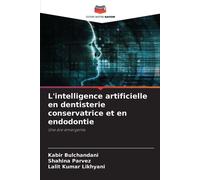 Kabir Bulchanda L'intelligence artificielle en dentisterie conservat (Tascabile)