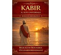 KABIR: Il Sufi universale