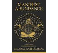 Kabir Sehgal Lil Jon Manifest Abundance (Tascabile)