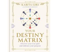 Kabita Giri Your Destiny Matrix (Copertina rigida) (PRESALE 08/10/2026)