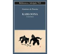 Kabloona. L'uomo bianco [Paperback] [Oct 31, 2023] Poncins, Gontran de
