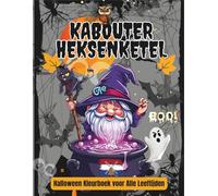 Kabouter Heksenketel: Halloween Kleurboek voor Alle Leeftijden: 40+ Schattige en Spannende Ontwerpen - Bezems, Zwarte Katten en Magie | Gezinsactiviteit en Relaxatie