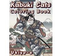 Kabuki Cats Coloring Book Ukiyoe: Inspired by Japanese Art