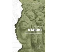 Kabuki. I volti nascosti del Giappone