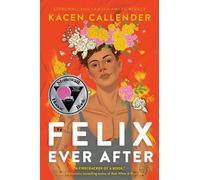 Kacen Callender Felix Ever After (Copertina rigida)