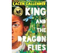 Kacen Callender King and the Dragonflies (Scholastic Gold) (Copertina rigida)