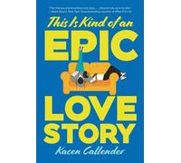 Kacen Callender This Is Kind of an Epic Love Story (Copertina rigida)