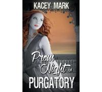 Kacey Mark Prom Night in Purgatory (Tascabile) Purgatory