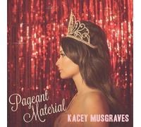 Kacey Musgraves – Pageant Material – Vinile LP – Edizione 10° Anniversario