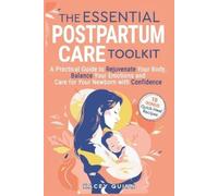 Kacey Quinn The Essential Postpartum Care Toolkit (Tascabile)