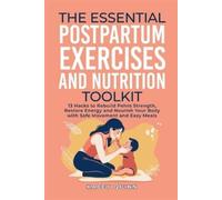 Kacey Quinn The Essential Postpartum Exercises and Nutrition Toolkit (Tascabile)