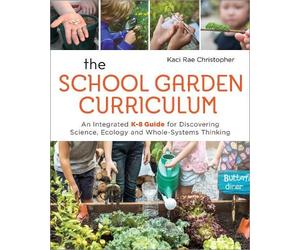 Kaci Rae Christopher The School Garden Curriculum (Tascabile)