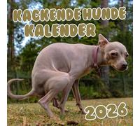 Kackende Hunde Kalender 2026: Das perfekte Geschenk für Hundefreunde: 12 lustige Bilder mit witzigen Sprüchen.