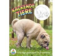 Kackende Tiere Malbuch: Lustiges Geschenk schlechthin mit 40 witzigen Tiermotiven - Für Kinder & Erwachsene, ideal für Männer, Frauen, Freunde, Kollegen und Tierliebhaber