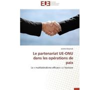 Kacprzak-J Le Partenariat Ue-Onu Dans Les Oprations de Paix (Tascabile)