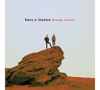 Kacy & Clayton - Strange Country