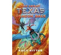 Kacy Ritter The Great Texas Dragon Race (Tascabile)