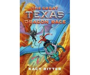 Kacy Ritter The Great Texas Dragon Race (Tascabile)