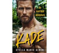 Kade: A Steamy Romantic Thriller: 5