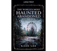 Kade Lee Haunted Abandoned places (Tascabile)