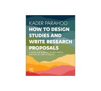Kader Parahoo How to Design Studies and Write Research Proposals (Tascabile)