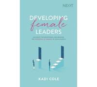 Kadi Cole Developing Female Leaders (Tascabile)