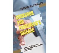 Kadie Plumley Cookbook for Parkinson's Disease (Tascabile)