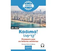 Kadima ! - Premiers pas en hébreu moderne: A1-A2
