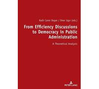 Kadir Caner Dog From Efficiency Discussions to Democracy in Public A (Tascabile)