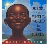 Kadir Nelson He's Got the Whole World in His Hands (Copertina rigida)