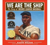 Kadir Nelson We Are the Ship (Copertina rigida)