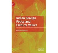 Kadira Pethiyagoda Indian Foreign Policy and Cultural Values (Copertina rigida)