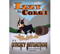 Kady Toole Izzy the Corgi in a Sticky Situation (Copertina rigida)