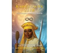 Kadybeauty Seer/ the Alchemy of Hair and Healing