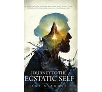 Kae Strouse Journey to the Ecstatic Self (Copertina rigida)