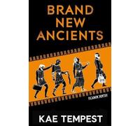 Kae Tempest Brand New Ancients (Tascabile)