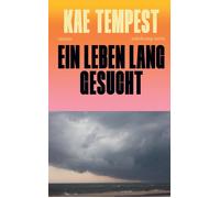 Kae Tempest Con Ein Leben lang gesucht: Roman Das neue literarisch (Tascabile)