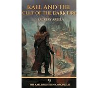 Kael and the Cult of the Dark Fire: A Sword-and-Sorcery Adventure: 9