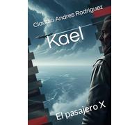 Kael: El pasajero X