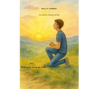 Kaël ou le Lever du Soleil: Les aventures initiatiques de Kaël