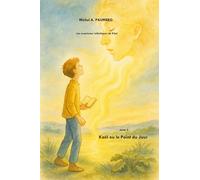 Kaël ou le Point du Jour: Les aventures initiatiques de Kaël - Tome 2 -