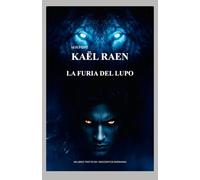 Kaël Raen La furia del lupo: Una storia da I racconti di Darshana