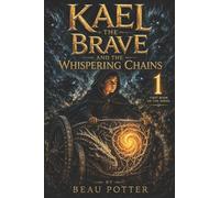 KAEL THE BRAVE: And The Whispering Chains